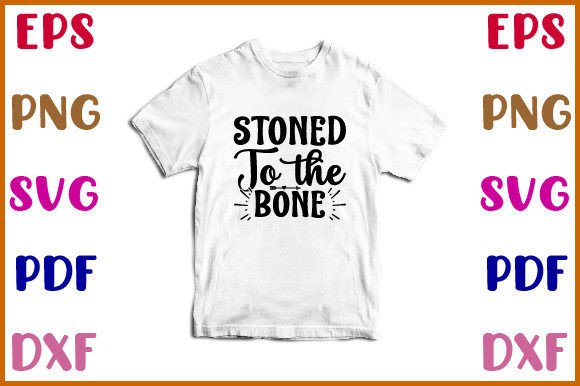 Download Stoned to the Bone SVG Design - Bone svg Collection